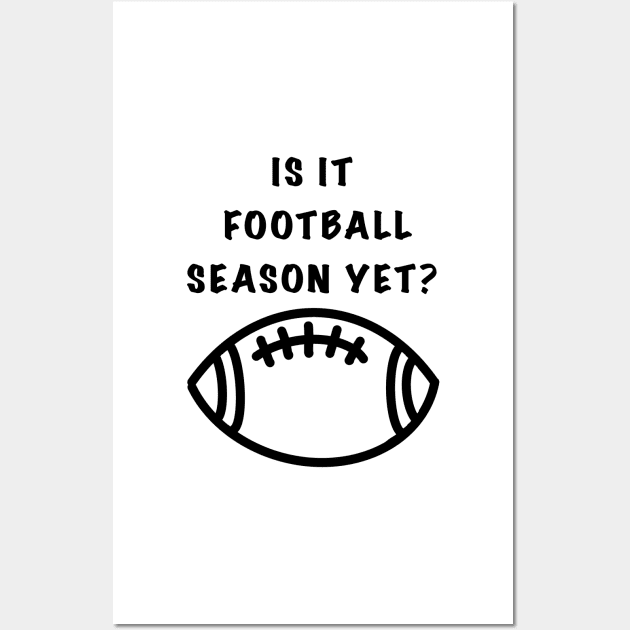 Is It Football Season Yet? Wall Art by Kangavark